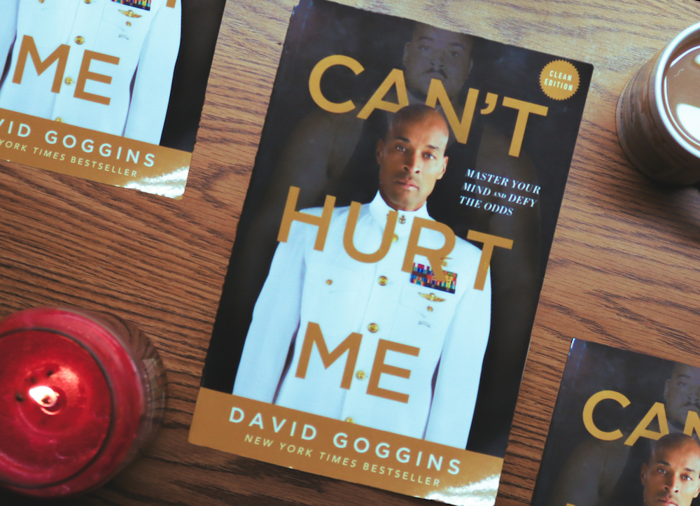David Goggins — Can't Hurt Me. So the latest book that I read was